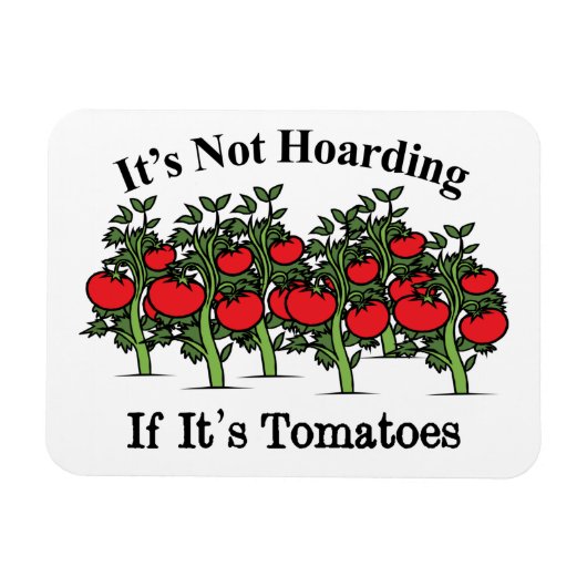 Grappig dat het niet hoarding is als het tomaten i magneet (Horizontaal)