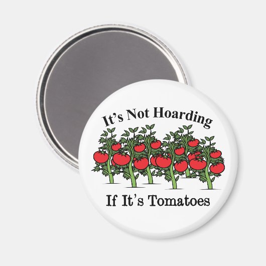 Grappig dat het niet hoarding is als het tomaten i magneet (Voorkant / Achterkant)