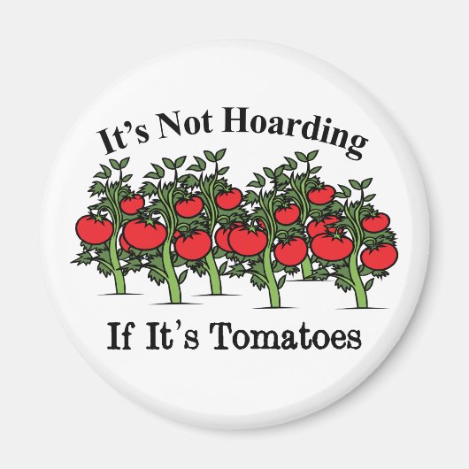 Grappig dat het niet hoarding is als het tomaten i magneet (Voorkant)