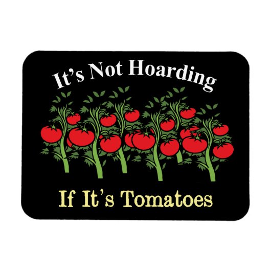 Grappig dat het niet hoarding is als het tomaten i magneet (Horizontaal)