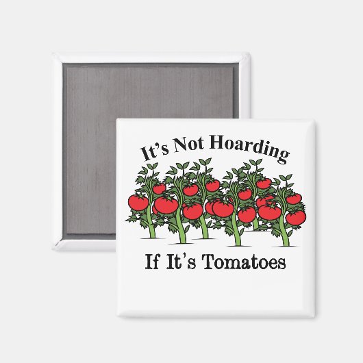 Grappig dat het niet hoarding is als het tomaten i magneet (Voorkant / Achterkant)