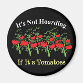 Grappig dat het niet hoarding is als het tomaten i magneet (Voorkant)