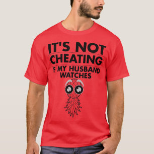 Grappig dat het niet te gek is als mijn man toekei t-shirt
