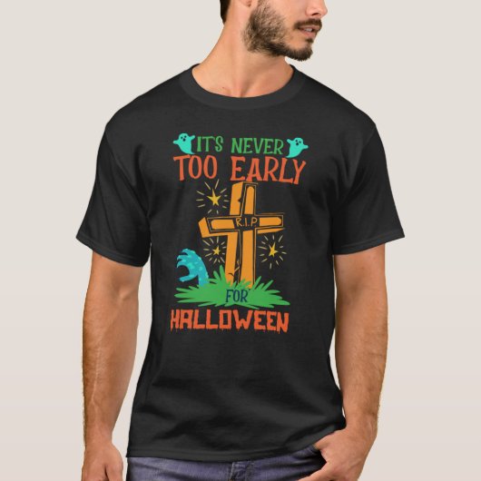 Grappig dat het nooit te vroeg is voor Halloween T-shirt (Voorkant)