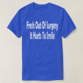 Grappig dat het uit de chirurgie komt... dat het n t-shirt (Design voorkant)