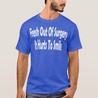 Grappig dat het uit de chirurgie komt... dat het n t-shirt