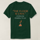 Grappig dat het vloertje Lava is voor geschiedenis T-shirt (Design voorkant)