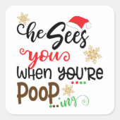 grappig dat hij je ziet als je poopt. vierkante sticker (Voorkant)