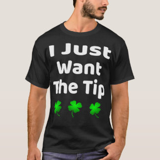 Grappig dat ik alleen maar de Tip St Patrickx27s-d T-shirt