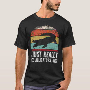Grappig dat ik alleen maar van alligators hou. t-shirt