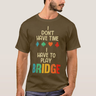 Grappig dat ik Brug Kaart Game moet spelen T-shirt