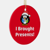 Grappig dat ik Cadeaus heb meegenomen! | Pinguïn Keramisch Ornament (Rechts)