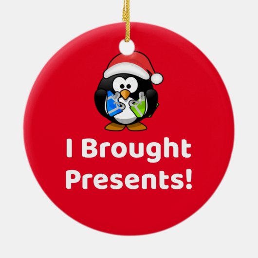 Grappig dat ik Cadeaus heb meegenomen! | Pinguïn Keramisch Ornament (Achterkant)