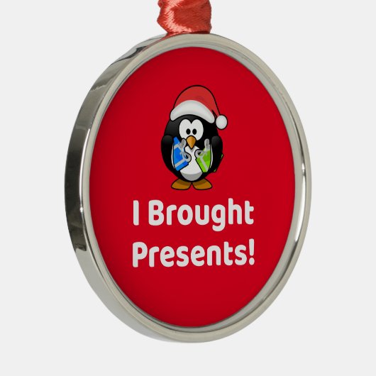 Grappig dat ik Cadeaus heb meegenomen! | Pinguïn Metalen Ornament (Rechts)