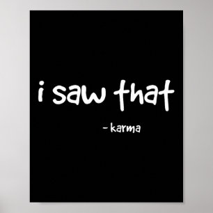 Grappig dat ik dat karma zag. Sarcastische grap fa Poster