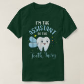 Grappig dat ik de assistent ben van de Tooth Fairy T-shirt (Design voorkant)
