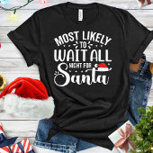 Grappig dat ik de hele nacht op de kerstman wacht t-shirt