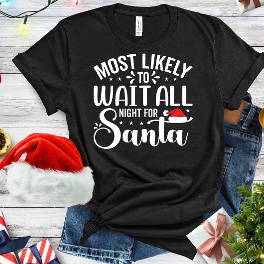 Grappig dat ik de hele nacht op de kerstman wacht t-shirt