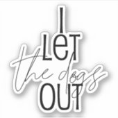 Grappig dat ik de honden eruit liet sticker (Voorkant)