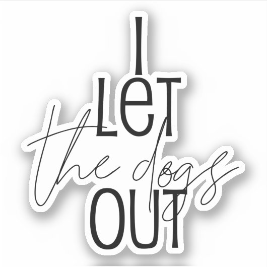 Grappig dat ik de honden eruit liet sticker (Voorkant)