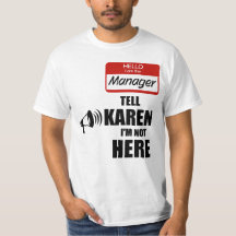 Grappig dat ik de manager ben die Karen vertelt da