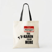 Grappig dat ik de manager ben die Karen vertelt da Tote Bag (Voorkant)