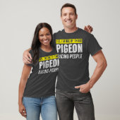 Grappig dat ik deel aan duiven die mensen vogelcad t-shirt (Unisex)