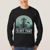 Grappig dat ik die Disc Golf Joke Design idee zou  T-shirt (Voorkant)