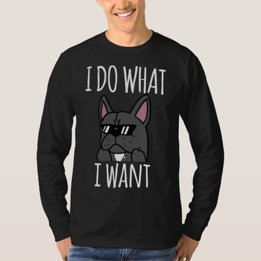Grappig dat ik doe wat ik wil dat Bulldog Bulldog  T-shirt (Voorkant)