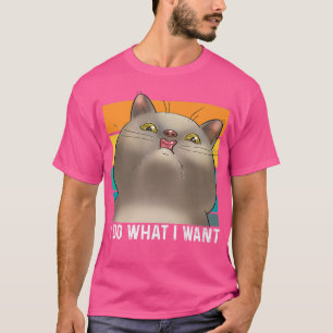 Grappig dat ik doe wat ik wil dat de kat van de ka t-shirt