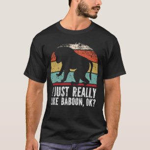 Grappig dat ik echt van Baboon hou. T-shirt