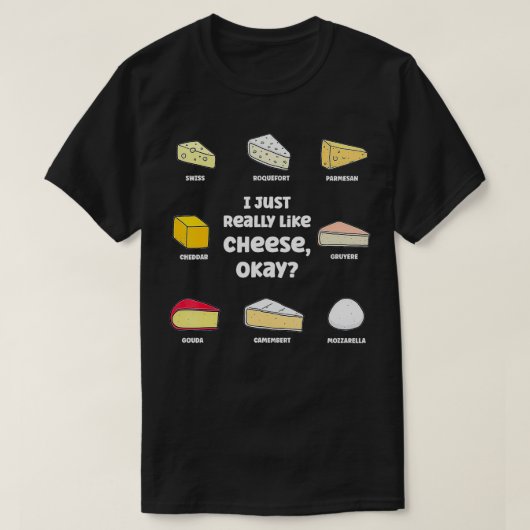 Grappig dat ik echt van kaas hou, oké Cheese Lover T-shirt (Design voorkant)