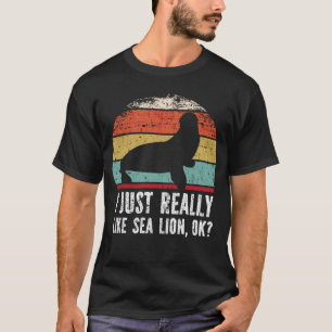 Grappig dat ik echt van zee leeuw hou. t-shirt