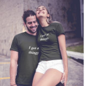 Grappig dat ik een ding heb t-shirt