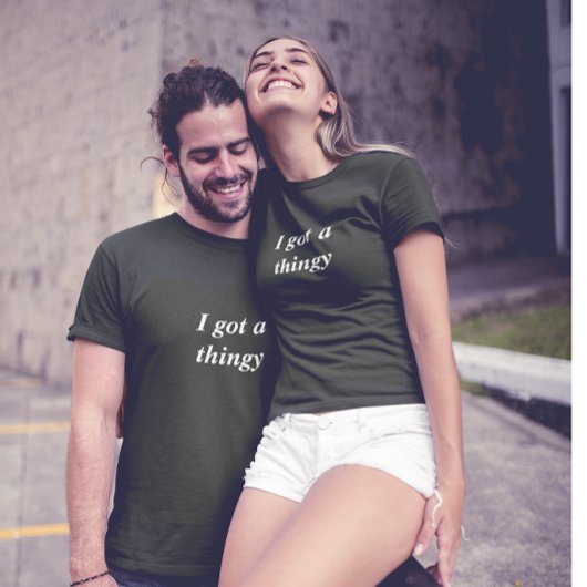 Grappig dat ik een ding heb t-shirt