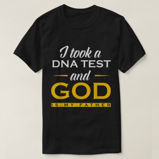 Grappig dat ik een DNA-test nam.. is mijn vader Je T-shirt (Design voorkant)