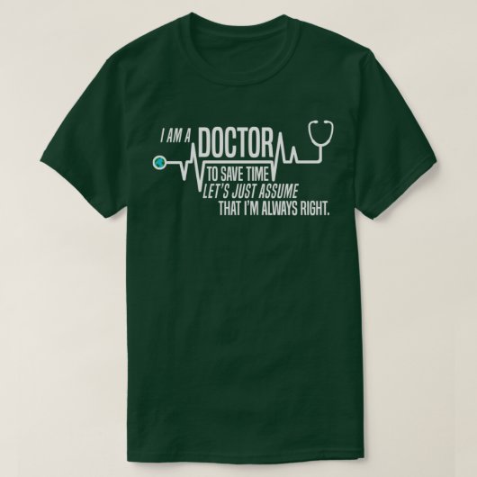 Grappig dat ik een dokter ben die tijd kan bespare t-shirt (Design voorkant)