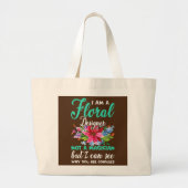 Grappig dat ik een Floral Designer Florist Flowers Grote Tote Bag (Voorkant)