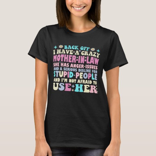 Grappig dat ik een gekke schoonmoeder heb t-shirt (Voorkant)