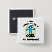 Grappig dat ik een grote broer word vierkante button 5,1 cm (Voorkant /achterkant)