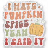 Grappig dat ik een hekel heb aan pompoenkruid sticker (Voorkant)
