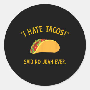 Grappig dat ik een hekel heb aan taco's die zeggen ronde sticker