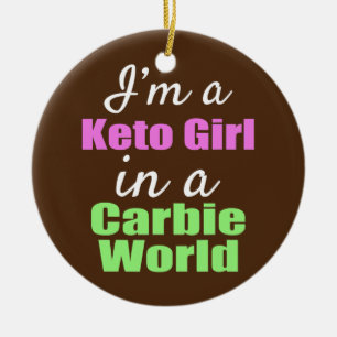 Grappig dat ik een Keto Girl ben in een Carbie-wer Keramisch Ornament