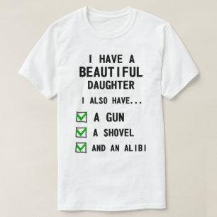 Grappig dat ik een mooie dochter heb. t-shirt