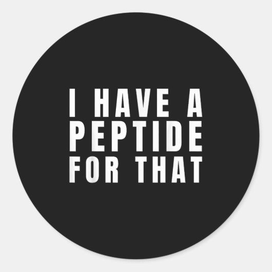 Grappig dat ik een peptide heb voor dat biohacker  ronde sticker (Voorkant)