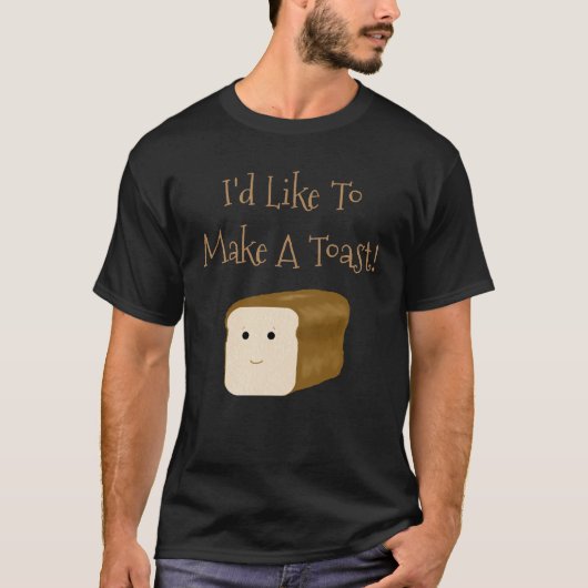 Grappig dat ik een toast Shirt wil maken (Voorkant)