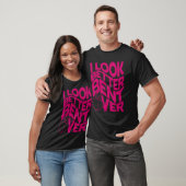 Grappig dat ik er beter uitzie over Quote Apparel  T-shirt (Unisex)