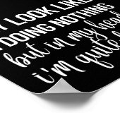 Grappig dat ik er zo uitzie dat ik niets doe poster (Hoek)