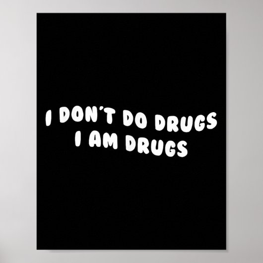 Grappig dat ik geen drugs maak... ik ben een drugs poster (Voorkant)