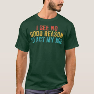 Grappig dat ik geen goede reden zie om mijn Humor T-shirt